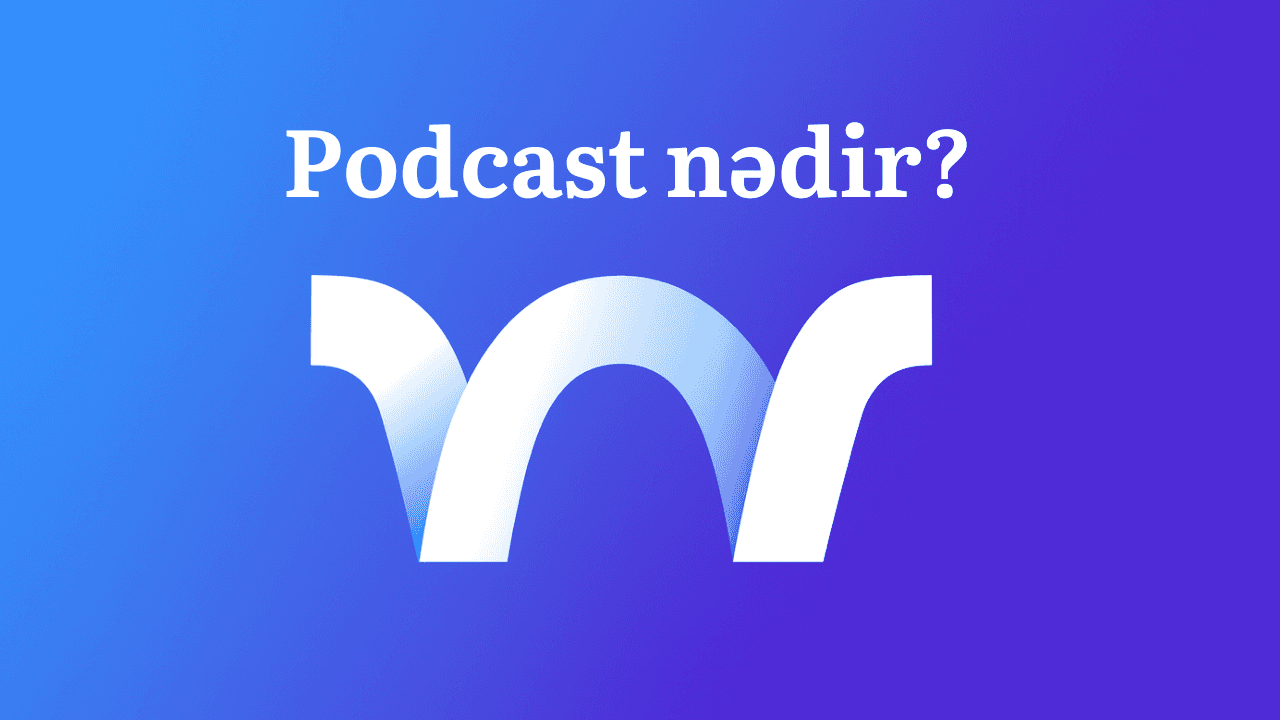 Podcast nədir?