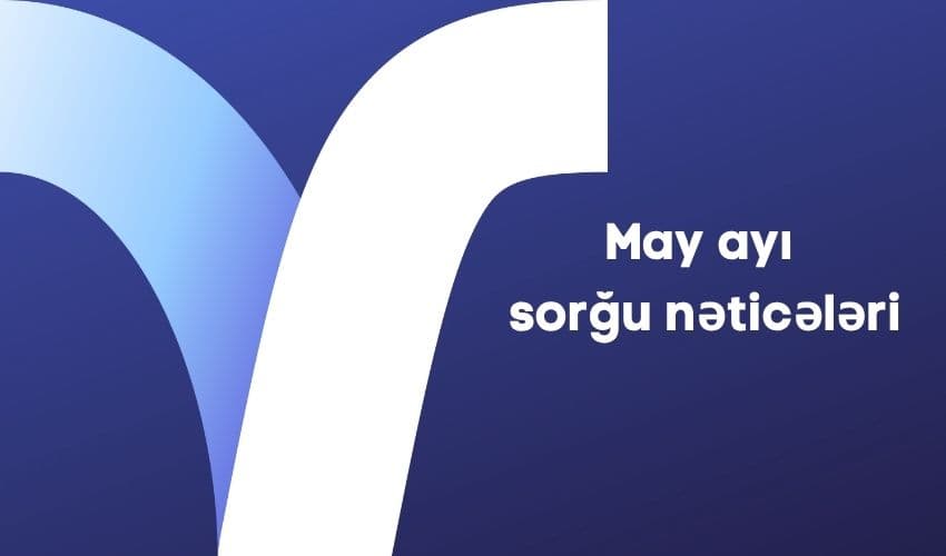 May ayı keçirilən sorğunun nəticləri və qalibləri