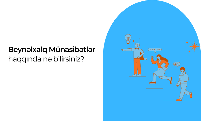 Beynəlxalq münasibətləri oxuyanlar harada və necə iş tapa bilər?