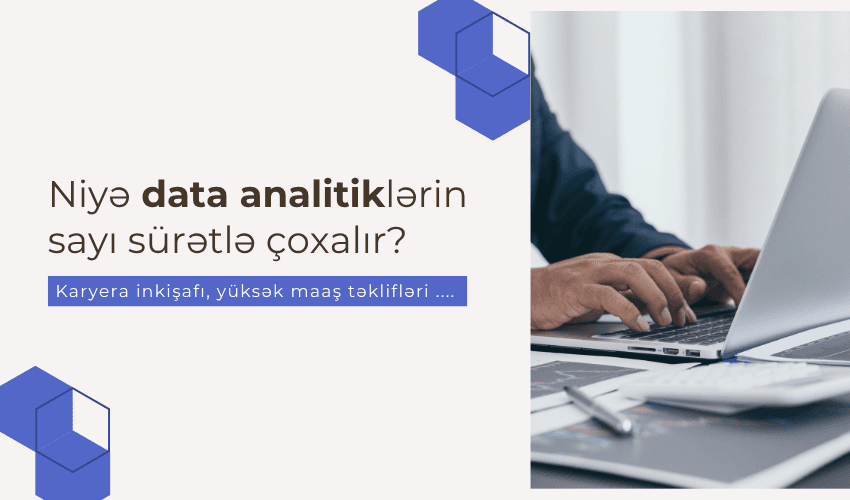 Data analitik olmaq üçün hansı bacarıqlara sahib olmalısınız?