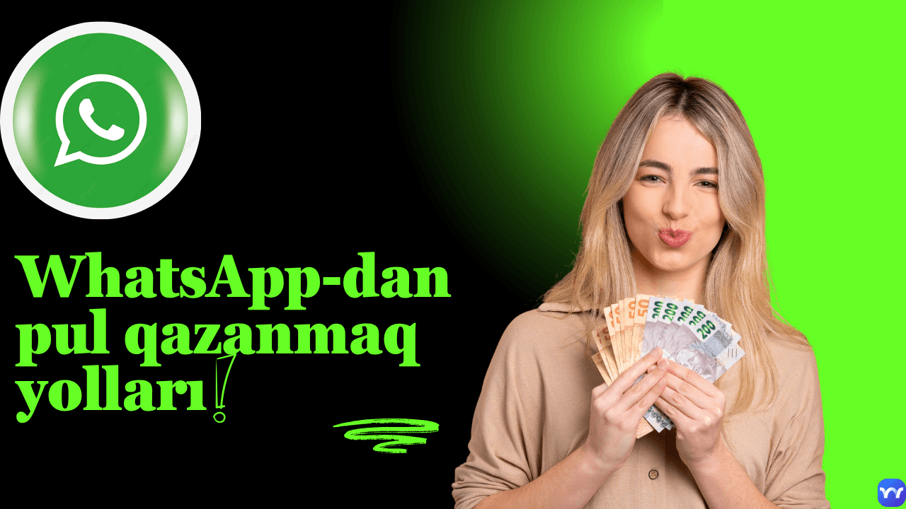 Whatsapp dan pul qazanmaq necə olur?