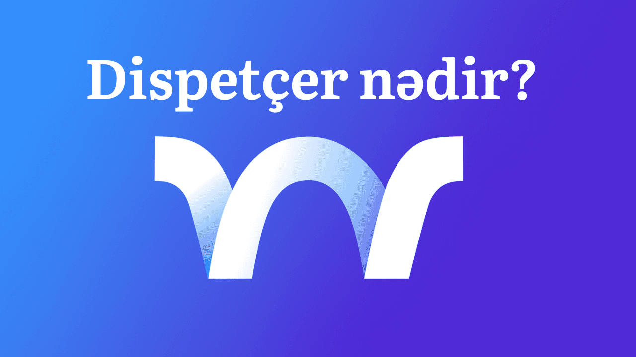 Dispetçer nədir?