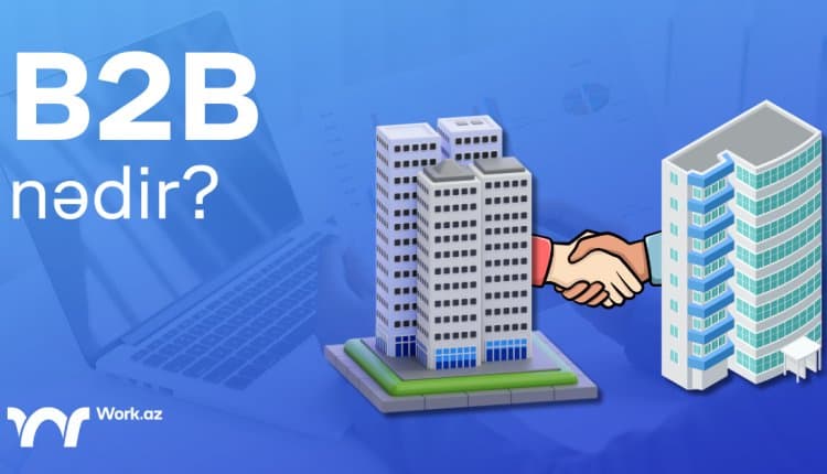 B2B nədir?