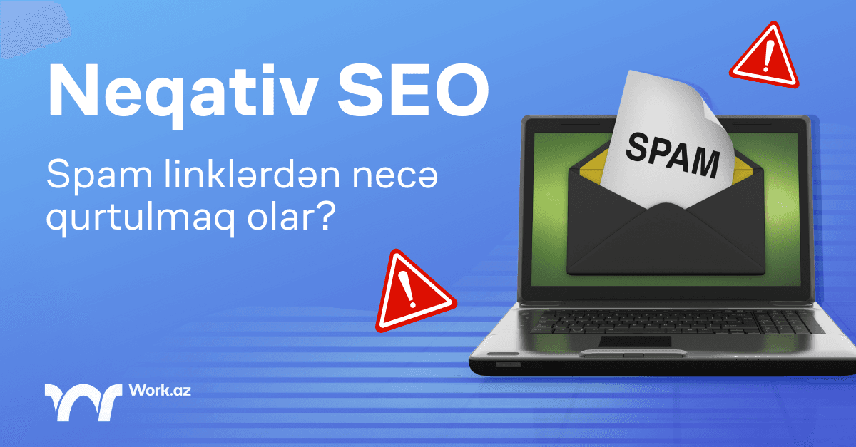 Neqativ SEO - Spam linklərdən necə qurtulaq? ✔️