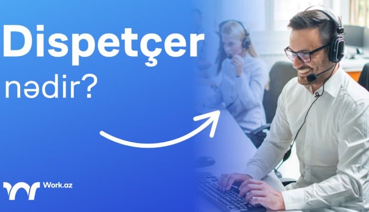 Dispetçer nədir?