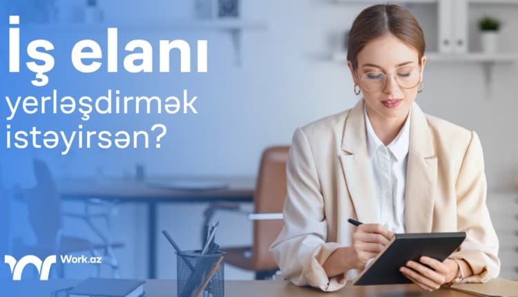 İş elanı yerləşdirmək istəyirsən?