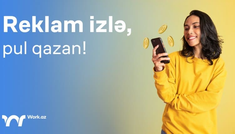 Reklam izlə pul qazan!