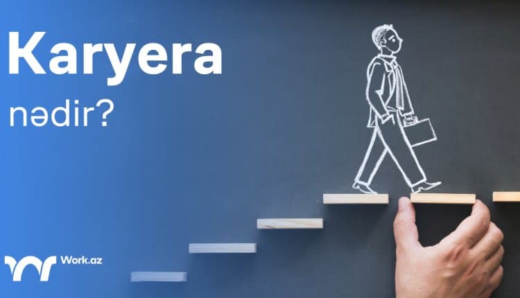 Karyera nədir?