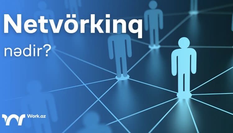 Netvörkinq nədir?