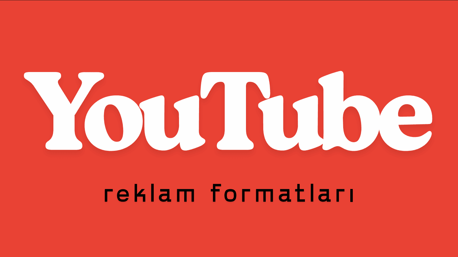 🎬 YouTube'da effektiv reklam üçün bunları mütləq bilməlisiniz!