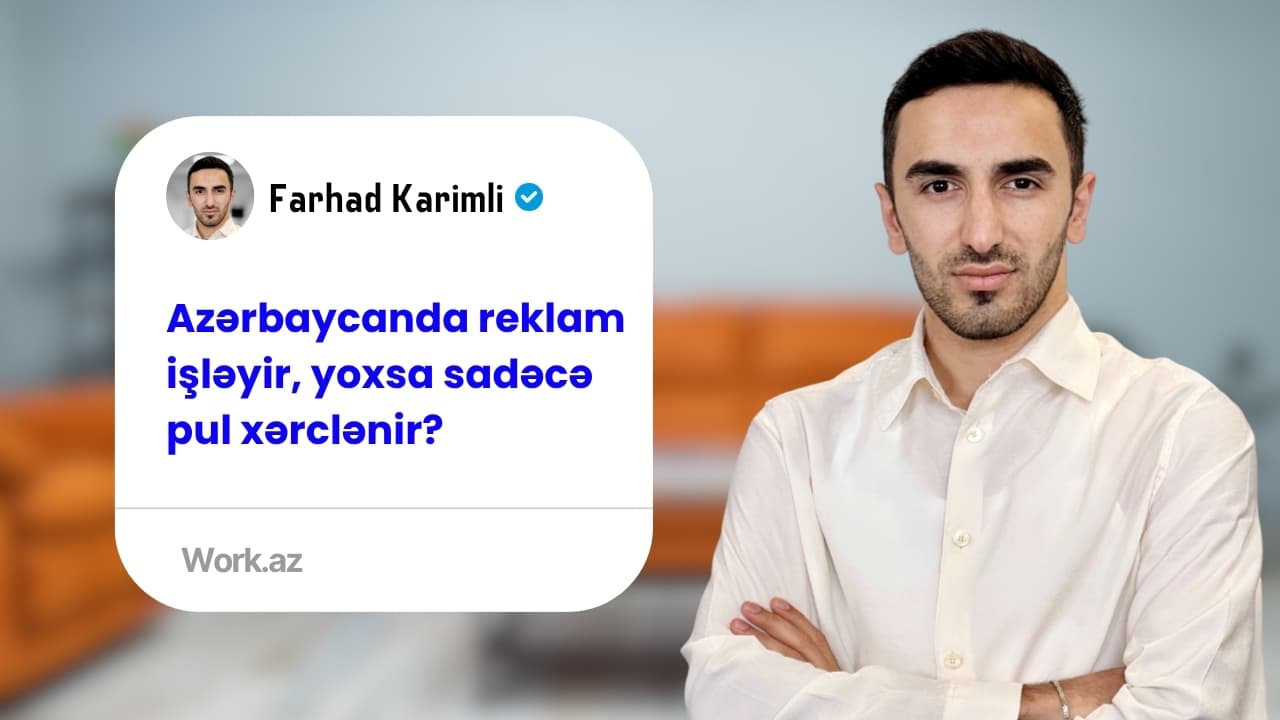 Azərbaycanda reklam işləyir, yoxsa sadəcə pul xərclənir?