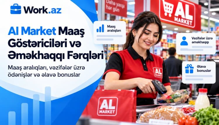 Al Market Maaş və Vəzifələr üzrə Fərqlər ☑️