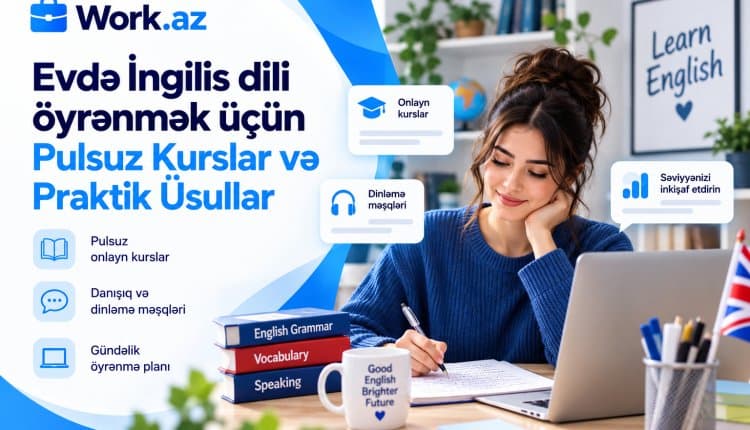 Evdə İngilis dili öyrənmək: Pulsuz Kurslar və Üsullar ☑️