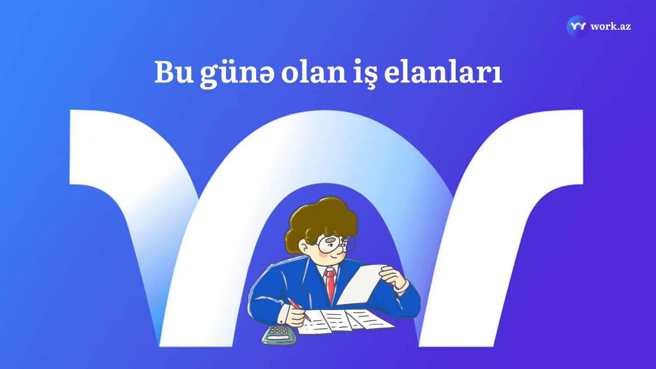24 Dekabr Bu günə olan iş elanları