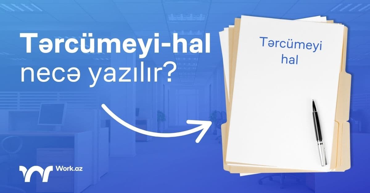 Tərcümeyi-hal nədir? Nümunələri və Yazma Qaydaları