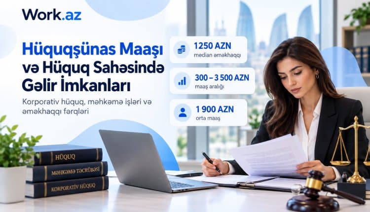 Hüquqşünas Maaşı: Hüquq Sahəsində Gəlirlər ☑️