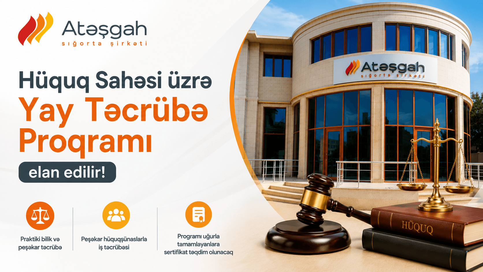 Atəşgah Sığorta Şirkəti “Hüquq Sahəsi üzrə Yay Təcrübə Proqramı” elan edir!