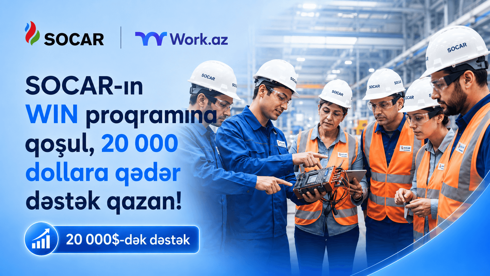 SOCAR-ın WIN proqramına qoşul, 20 000 dollara qədər dəstək qazan!